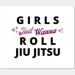 Girls Just Wanna Roll Jiu Jitsu Posters and Art